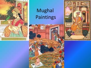 Mughal
Paintings
 