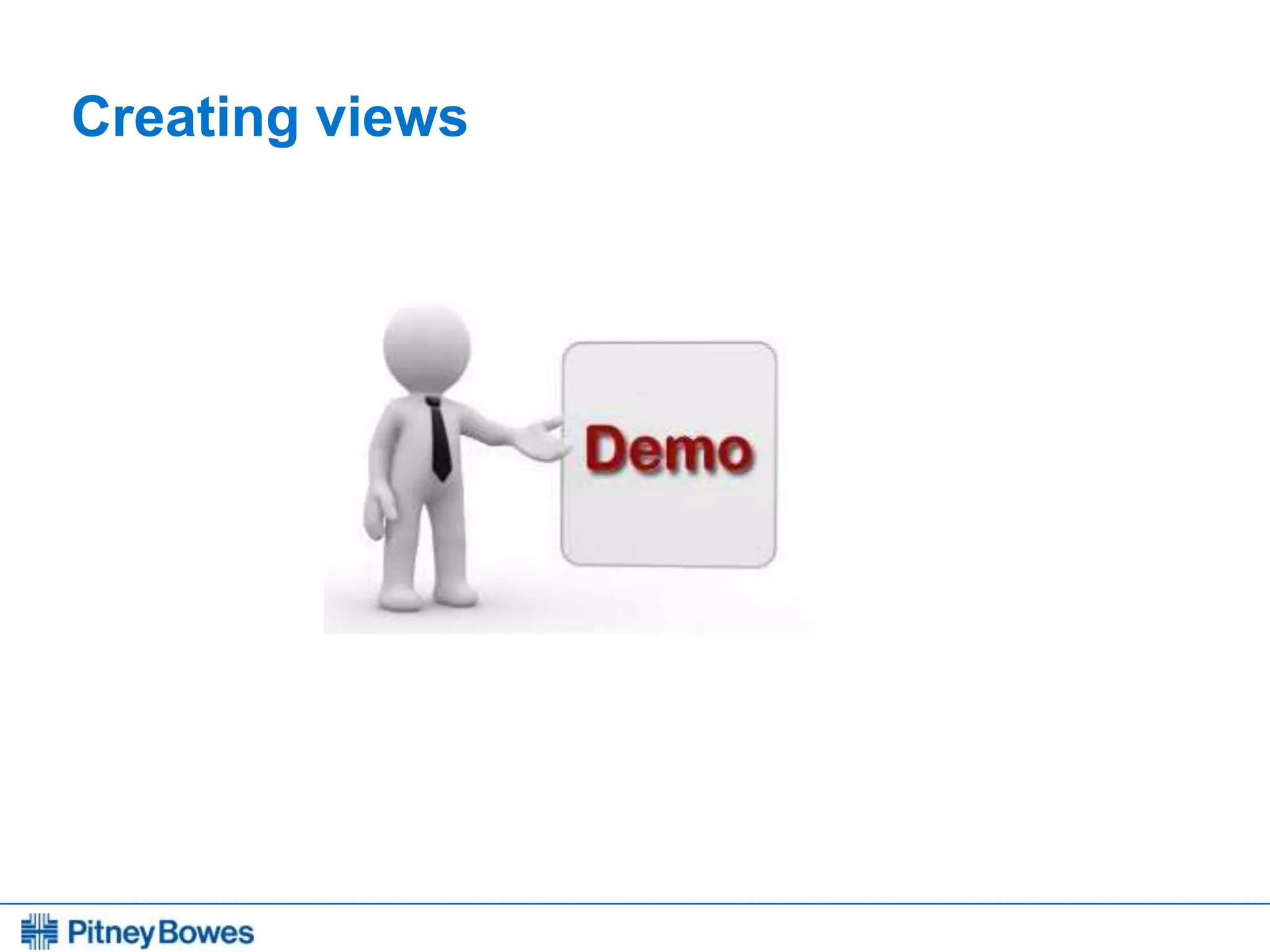 Every connection is a new opportunity™
Creating views
 