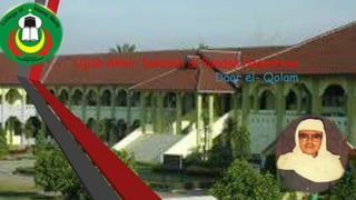 Ujian Akhir Sekolah di Pondok Pesantren 
Daar el- Qolam 
 