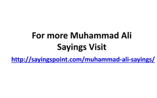 Muhammad ali sayings | PPTX