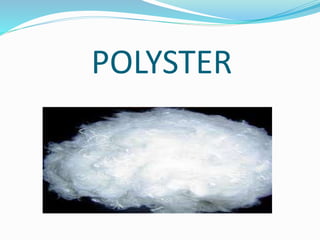 POLYSTER
 