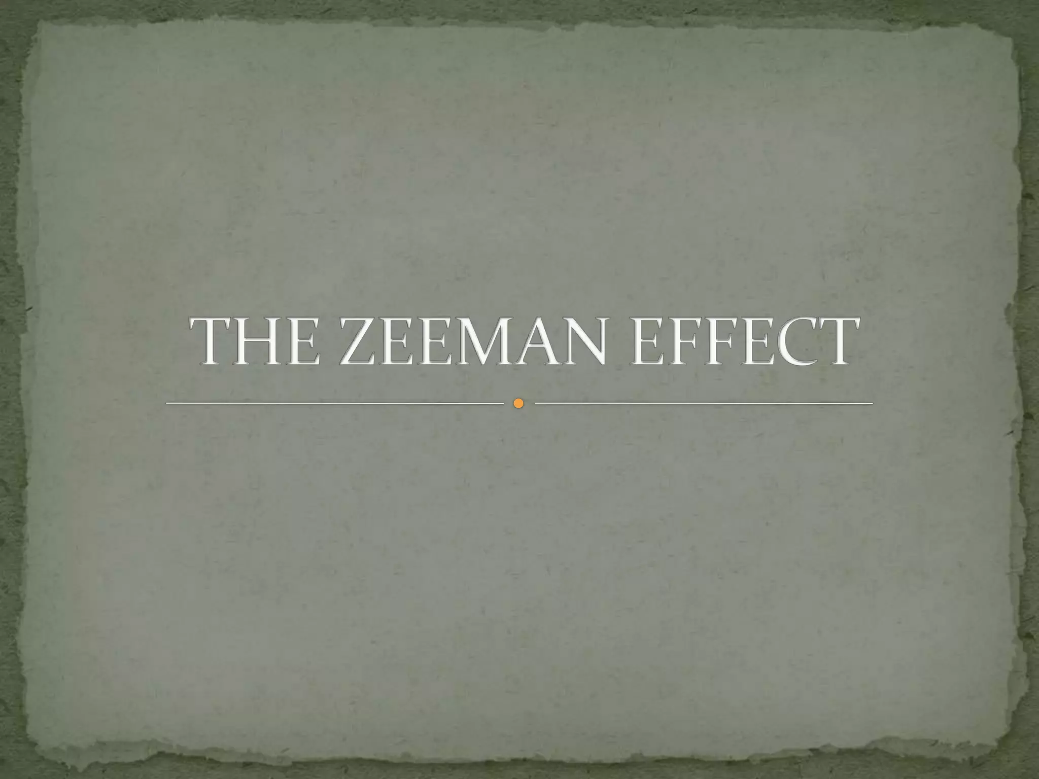 Zeeman Effect PPT