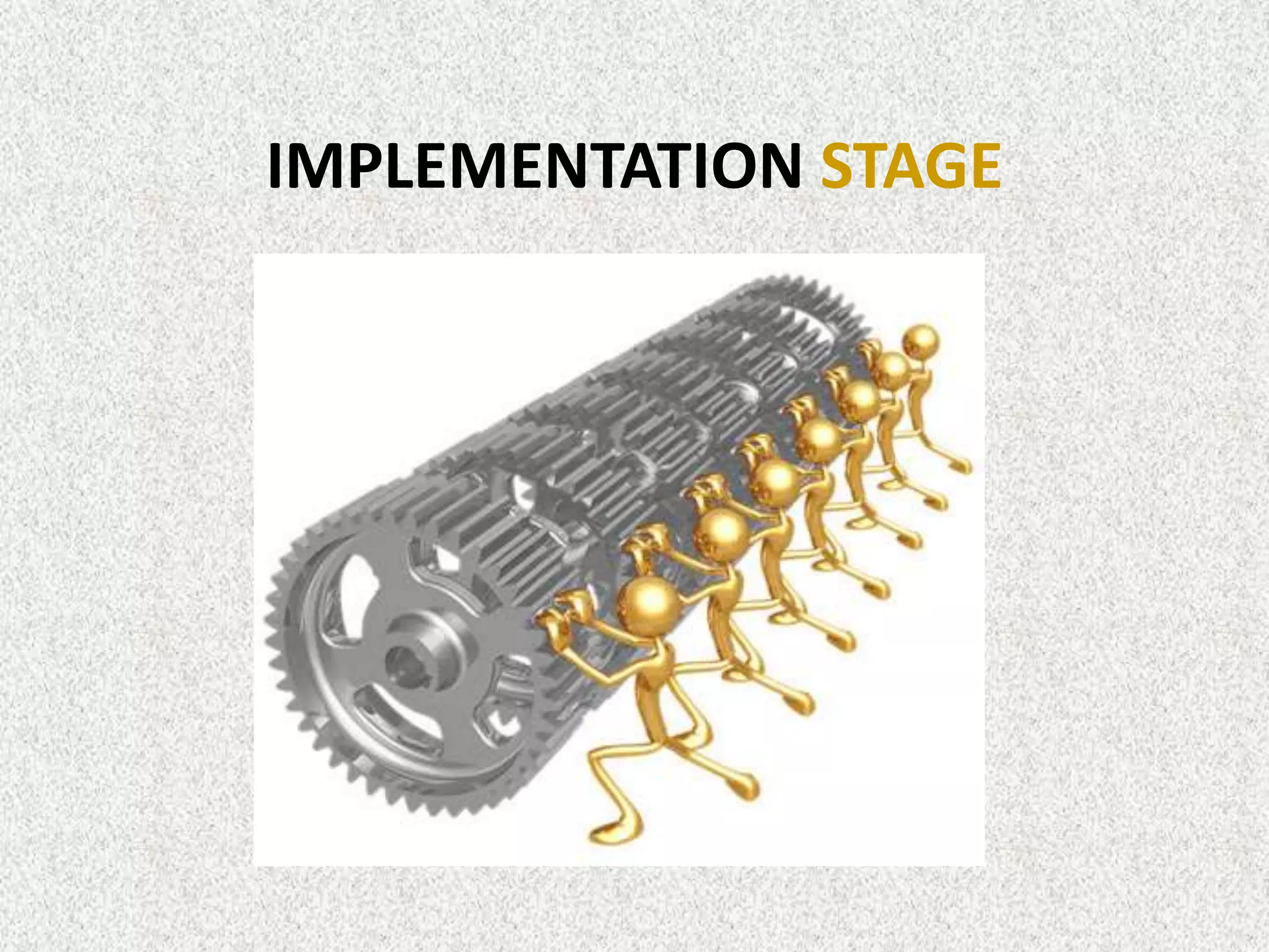 IMPLEMENTATION STAGE
 