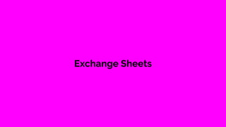 Exchange Sheets
 