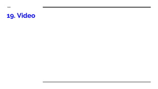 19. Video
 
