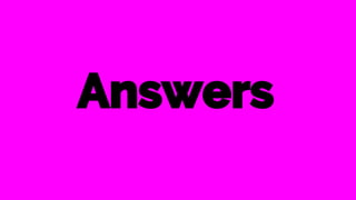 Answers
 
