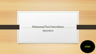 Muhammad Paris Faturrahman
1830206102
START
 