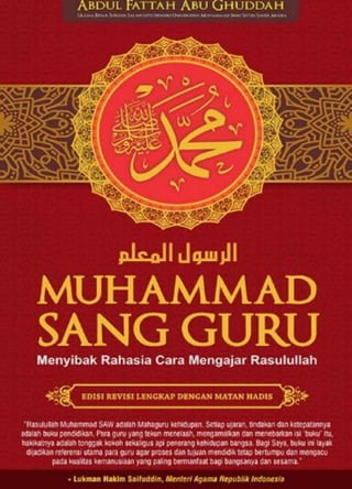 Muhammad Sang Guru Menyibak Rahasia Cara Mengajar Rasulullah.pdf