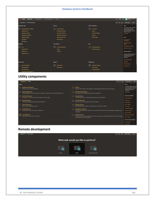 Database Systems Handbook
BY: MUHAMMAD SHARIF 396
Utility components
Remote development
 
