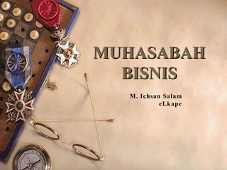 MUHASABAH
  BISNIS
 