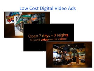 Low Cost Digital Video Ads
 