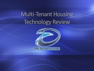 Multi-Tenant Housing
Technology Review
 