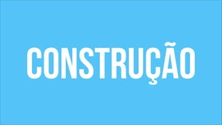 construção 
 