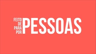 FEITO 
De 
para 
porPESSOAS 
 