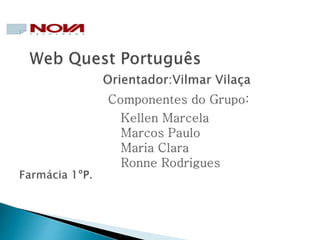 WebQuest Português Farmácia Nova Faculdade
