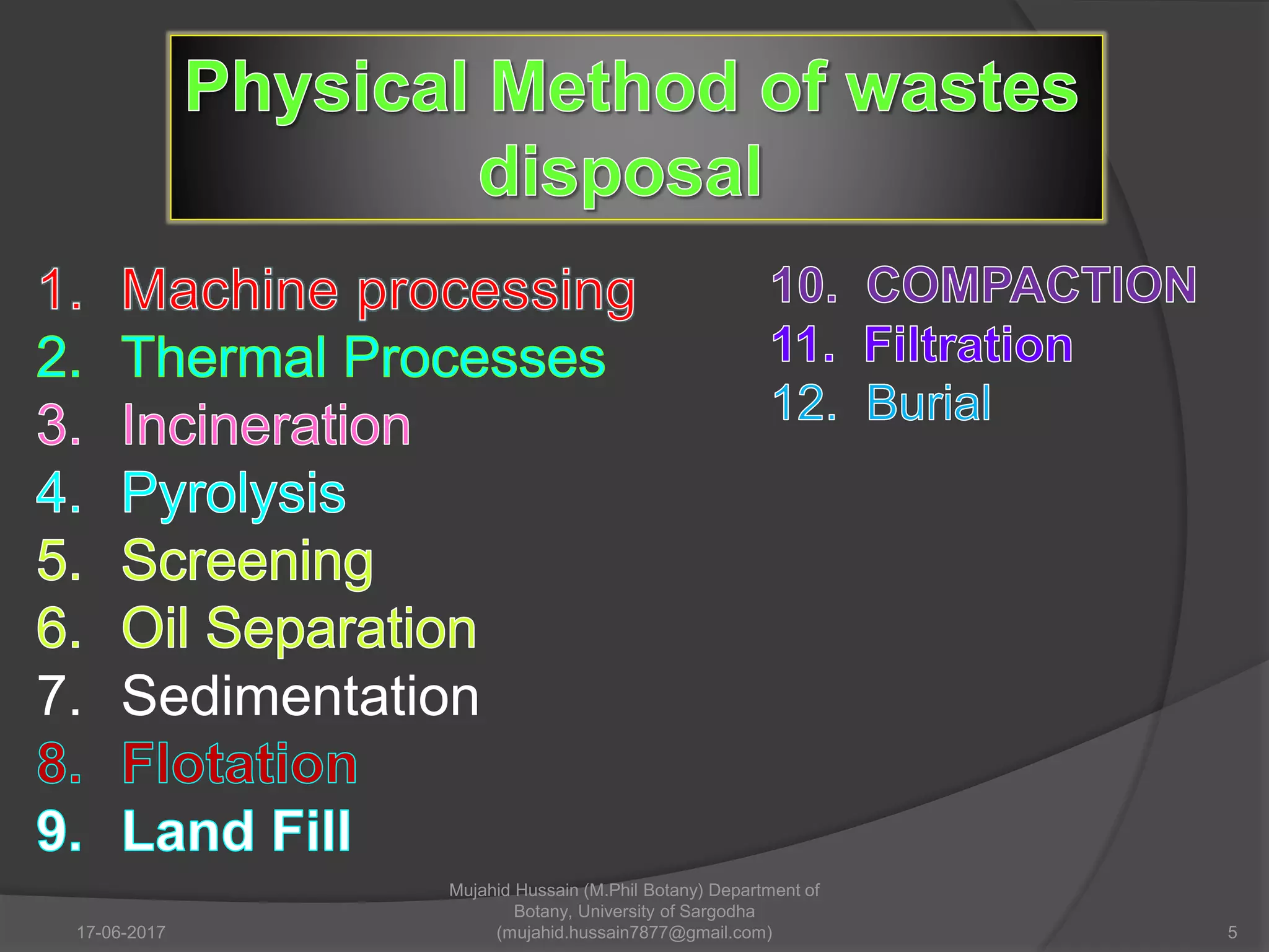 7. Sedimentation
17-06-2017 5
Mujahid Hussain (M.Phil Botany) Department of
Botany, University of Sargodha
(mujahid.hussain7877@gmail.com)
 