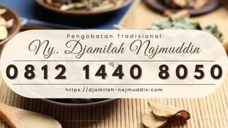 MUJARAB! (WA) 0812 1440 8050 pengobatan tradisional hernia ny. djamilah najmuddin di Kebonwaru Bandung.pdf