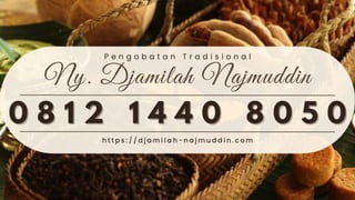 MUJARAB! (WA) 0812 1440 8050 pengobatan tradisional hernia ny. djamilah najmuddin di Kebonwaru Bandung.pdf