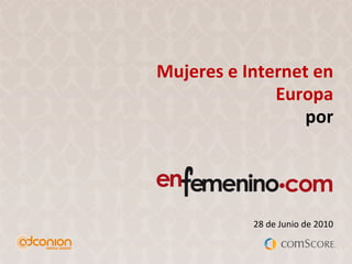 Mujeres e Internet en Europa por 28 de Junio de 2010 
