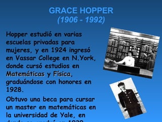 GRACE HOPPER (1906 - 1992) ,[object Object],[object Object]