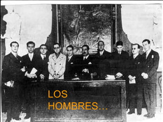 LOS HOMBRES… 