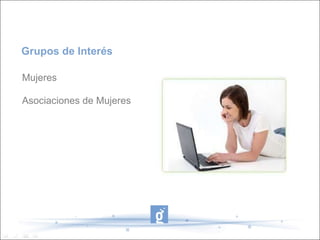 Mujeres Asociaciones de Mujeres Grupos de Interés 