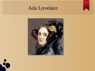 Ada Lovelace
 