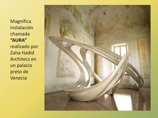 ZAHA HADID NaceenBagdad 1950. É unha prominentearquitectaangloiraquí. A maior parte da súa vida pasounaen Londres onde se sitúa o seu estudo de arquitectura. Recibiu o Premio Pritzkerde arquitectura (equivalente ao Nobel). É a primeira muller que consegue este galardón.