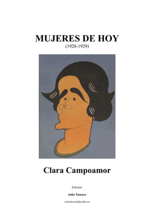 MUJERES DE HOY
(1928-1929)
Clara Campoamor
Edición:
Julio Tamayo
cinelacion@yaho.es
 