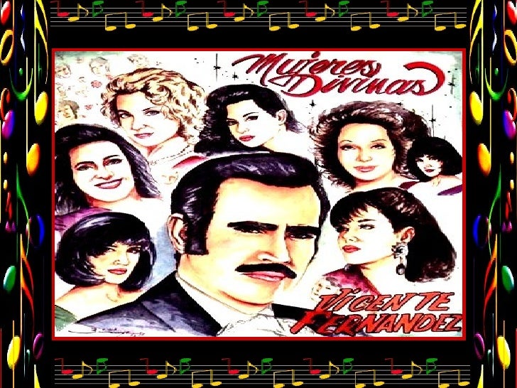 Mujeres Divinas ( Vicente Fernandez )