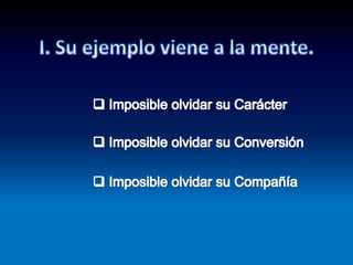  Imposible olvidar su Conversión