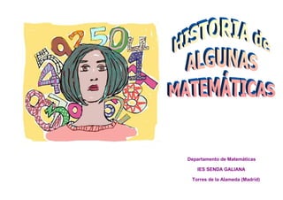 Departamento de Matemáticas

   IES SENDA GALIANA

 Torres de la Alameda (Madrid)
 
