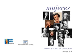 BIBLIOTECA MUNICIPAL de MÓSTOLES
PREMIOS NOBEL DE LITERATURA
mujeres
octubre 2009
 