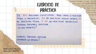 EJERCICIO DE
PRÁCTICA
Manuela Mujica
Sección IN0114
 