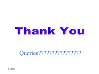 Thank You Queries???????????????? 