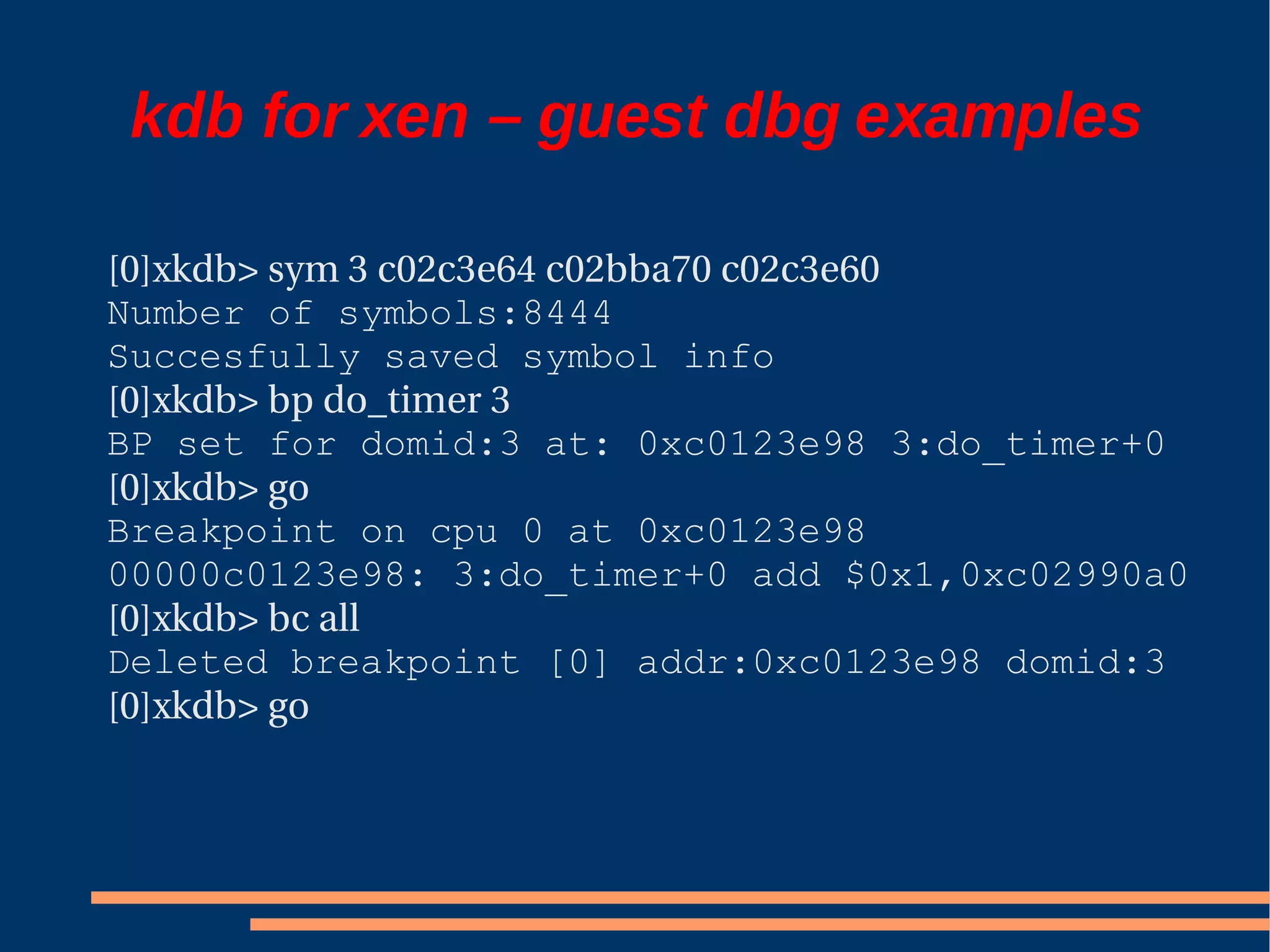 XS Boston 2008 Debugging Xen