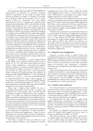 Neves et al.
Revista de Gestão Costeira Integrada / Journal of Integrated Coastal Zone Management 12(3):291-312 (2012)
- 305 -
Os12parâmetrosdaferramentaNN_OVERTOPPING2
representativos da geometria da estrutura conseguem
descrever corretamente os dois perfis da defesa frontal
aderente (ver Figura 10 e Figura 11 e Quadro 4). Contudo,
para o perfil do molhe sul que protege o cais 12, a parte
superior (berma de coroamento, com uma largura
aproximada de 16.0 m) é composta por tetrápodos numa
largura de aproximadamente 8.0 m, por elementos de betão
armado numa largura de 5.0 m e por elementos de betão
armado de forma especial, que criam condições especiais de
drenagem e dissipação de energia, numa largura de 3.0 m
(ver Figura 8). Assim, enquanto não se dispõem de medições
no protótipo e/ou em modelo físico do caudal médio galgado
por unidade de comprimento do coroamento da estrutura,
q, considera-se que a melhor estimativa do galgamento para
cada estado de agitação incidente se pode obter através do
cálculo da média dos valores de q obtidos por aplicação da
ferramenta a duas representações aproximadas e distintas do
coroamento (Quadro 4): i) considerando a berma permeável
e com 8.0 m de largura (Gc=8.0 m); e ii) considerando a
totalidade da berma permeável (Gc=16.0 m). Como referido
anteriormente, os valores estimados têm que ser validados
com recurso a modelação física, medições no protótipo e/
ou contactos com a autoridade portuária sobre eventos de
galgamentos passados. Até à data deste artigo, ainda não foi
possível realizar essa validação.
Na Figura 13 apresentam-se as séries temporais deste
caudal obtido com a agitação incidente prevista para os
pontos P1, P2 e P3. Para tornar mais evidente que não é
apenas a altura significativa a característica da agitação
marítima incidente na estrutura marítima relevante para a
determinação do caudal q, apresenta-se na Figura 13, para
um intervalo de tempo mais curto, a série temporal da
melhor estimativa do caudal fornecido pela aplicação da
ferramenta NN_OVERTOPPING2 e a série temporal do
produto q*: q*
= gHs
Tm-1,0
, que é uma quantidade utilizada
na adimensionalização de caudais médios galgados por
metro linear de coroamento da estrutura galgada. Naquele
produto, g é a aceleração da gravidade, Hs
= Hm
e Tm-1,0
são a
altura significativa e o período médio espectrais do estado de
agitação no pé da estrutura, respetivamente.
Note-se que o objetivo deste trabalho foi testar a
metodologia desenvolvida. Nesse sentido, ao analisar estes
resultados, não se pode esquecer que o nível de maré foi
considerado constante ao longo dos dois anos analisados e
igual a +1.4 m (ZH), que resulta da consideração do nível
médioacrescidodeumasobrelevaçãometeorológicade0.4 m.
Num estudo mais aprofundado será necessário considerar a
variação da maré astronómica no local em estudo no período
em análise acrescida da variação da sobrelevação associada à
passagem de depressões atmosféricas e/ou à ação continuada
de ventos fortes de mar para terra.
Da Figura 13 verifica-se que nos trechos das estruturas
frente aos pontos P1 (molhe sul) e P2 (defesa frontal), o
número de ocorrências de galgamentos é maior do que o
observado para a estrutura frente ao ponto P3 (esporão 3).
Mais ainda, os caudais médios galgados nestas duas estruturas
são superiores aos do esporão 3.
Com efeito, no ponto P1, frente ao molhe sul e mais
exposto à agitação incidente, a percentagem de ocorrência
de galgamentos foi de 1.81%, sendo a média dos caudais
médios galgados de 0.17 l/s/m e o valor máximo de 1.42
l/s/m. Relativamente à percentagem de caudais médios
galgados superiores a 1 l/s/m, obteve-se 3.03%.
Quanto ao ponto P2, frente à defesa frontal e já no interior
da baía, a percentagem de ocorrência de galgamentos passa
para 6.76%, sendo a média dos caudais médios galgados de
0.08 l/s/m e o valor máximo de 0.32 l/s/m, o que são valores
francamente inferiores aos observados em P1. Relativamente
à percentagem de caudais médios galgados superiores a 0.3
l/s/m, obteve‑se 0.02%.
Finalmente, para o ponto P3, no enraizamento do esporão
3, a percentagem de ocorrência de galgamentos passa para
0.17%, sendo a média dos caudais médios galgados de 0.012
l/s/m e o valor máximo de 0.028 l/s/m. Relativamente à
percentagem de caudais médios galgados superiores a 0.01
l/s/m, obteve-se 0.05%. Estes valores de q inferiores aos
observados em P2 são essencialmente consequência da forma
do perfil respetivo do trecho da estrutura (com uma berma
de talude), Figura 11, que promove a dissipação de energia
reduzindo os galgamentos.
3.4. 	Avaliação do risco de galgamento
Enquanto no ponto anterior se aplicou apenas uma
metodologia para fornecer a variável relevante (caudal médio
galgado) para a avaliação da ocorrência de situação perigosa a
partir da agitação marítima incidente, nesta fase, é necessário
levar em conta as características da zona onde se pretende
estimar tal ocorrência, pois, mantendo-se o fenómeno
observado, o que é perigoso para uma dada zona pode não o
ser para outra.
É pois necessário para cada zona: a) avaliar a natureza das
atividades desenvolvidas na zona abrigada pela estrutura e
qual o impacto na segurança de pessoas e infraestruturas; b)
estabelecer os caudais médios galgados críticos admissíveis
a cada estrutura e tipo de atividade; c) avaliar o grau de
probabilidade de ocorrência desses caudais; d) avaliar o grau
de consequências; e) avaliar o grau de risco.
3.4.1. 	Caudais críticos admissíveis
Um critério importante no dimensionamento de uma
estrutura marítima, numa avaliação de risco ou num sistema
de previsão e alerta de ocorrência de galgamentos é o valor
admissível de galgamento. Neste trabalho, procurou utilizar-
se as diretivas existentes (Pullen et al., 2007) e que levam em
conta as diversas utilizações da zona galgada.
O estabelecimento do valor crítico do caudal médio
galgado depende das consequências do galgamento, da
natureza das atividades desenvolvidas na zona abrigada pela
estrutura, do perfil da estrutura galgada e da necessidade de
garantir a segurança de pessoas e infraestruturas localizadas
nessa zona.
Do Quadro 5 ao Quadro 8 apresentam-se os valores
críticos do caudal médio galgado por metro linear de
estrutura, q, definidos em Pullen et al. (2007).
Merecedora de destaque nestes quadros é a gama crítica
de caudais médios por comprimento unitário da estrutura,
q, que vai desde valores tão pequenos como 0.01 l/s/m
(para veículos) até 200 l/s/m (para a estrutura galgada).
 