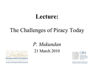 The Challenges of Piracy Today