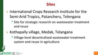 Asia Regional Planning Meeting-Efficient use of limited water resource:Safe Reuse of Wastewater (grey water) in Agriculture by Dr Mukund Patil