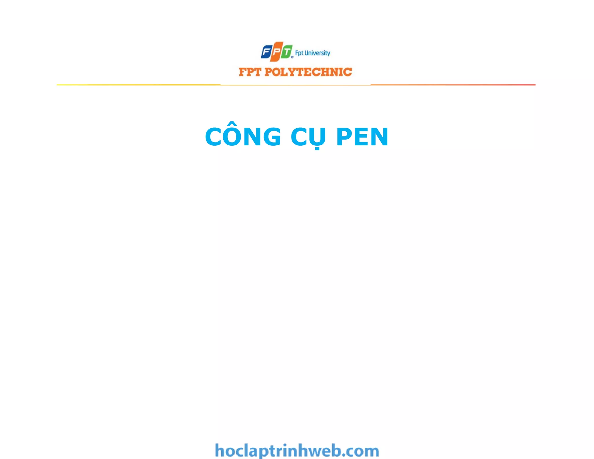 CÔNG CỤ PEN
 