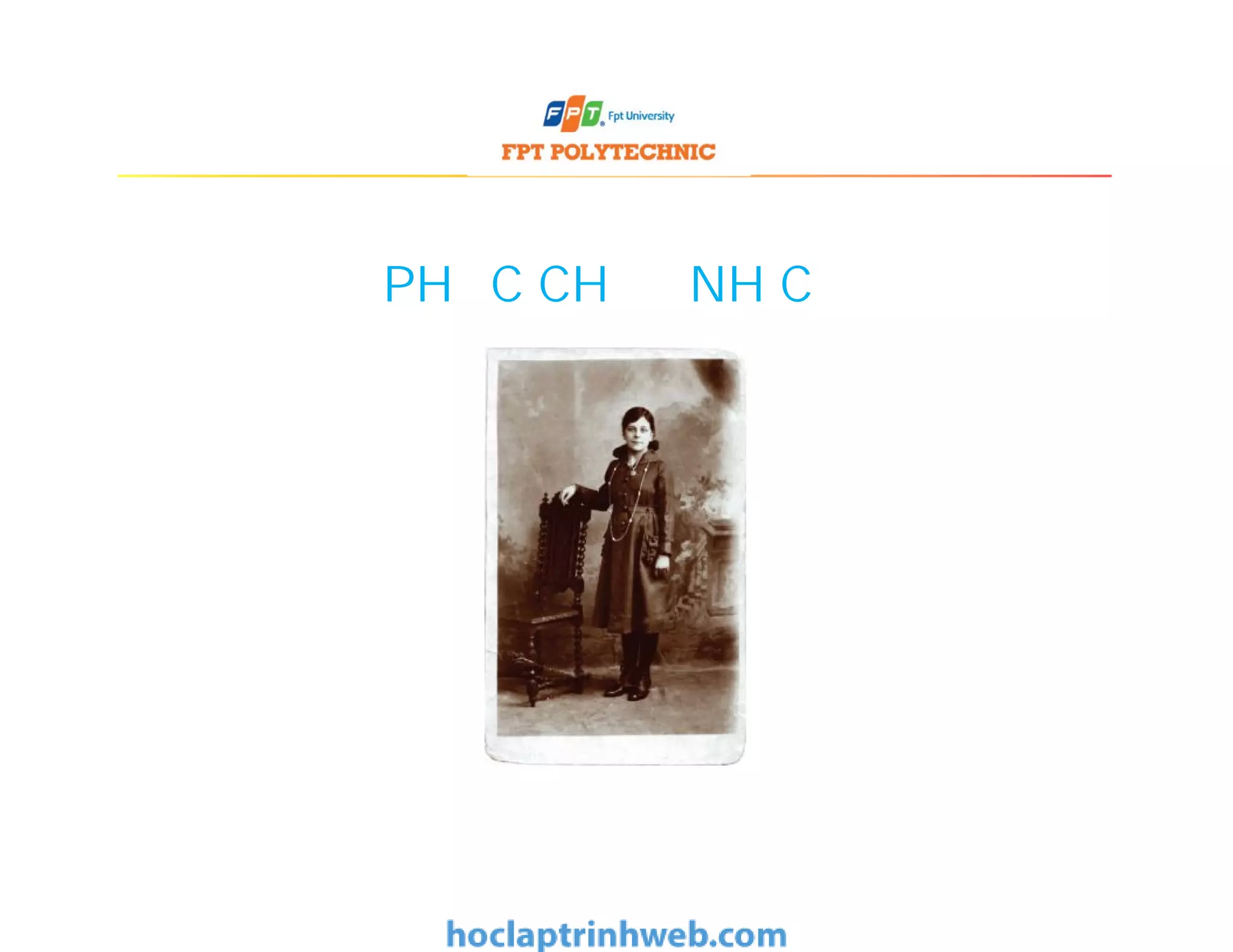 PHỤC CHẾ ẢNH CŨ
 