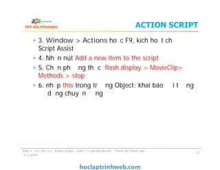 BÀI 6 Giới thiệu về ACTION SCRIPT– tạo SYMBOL BUTTON – thêm âm thanh ...