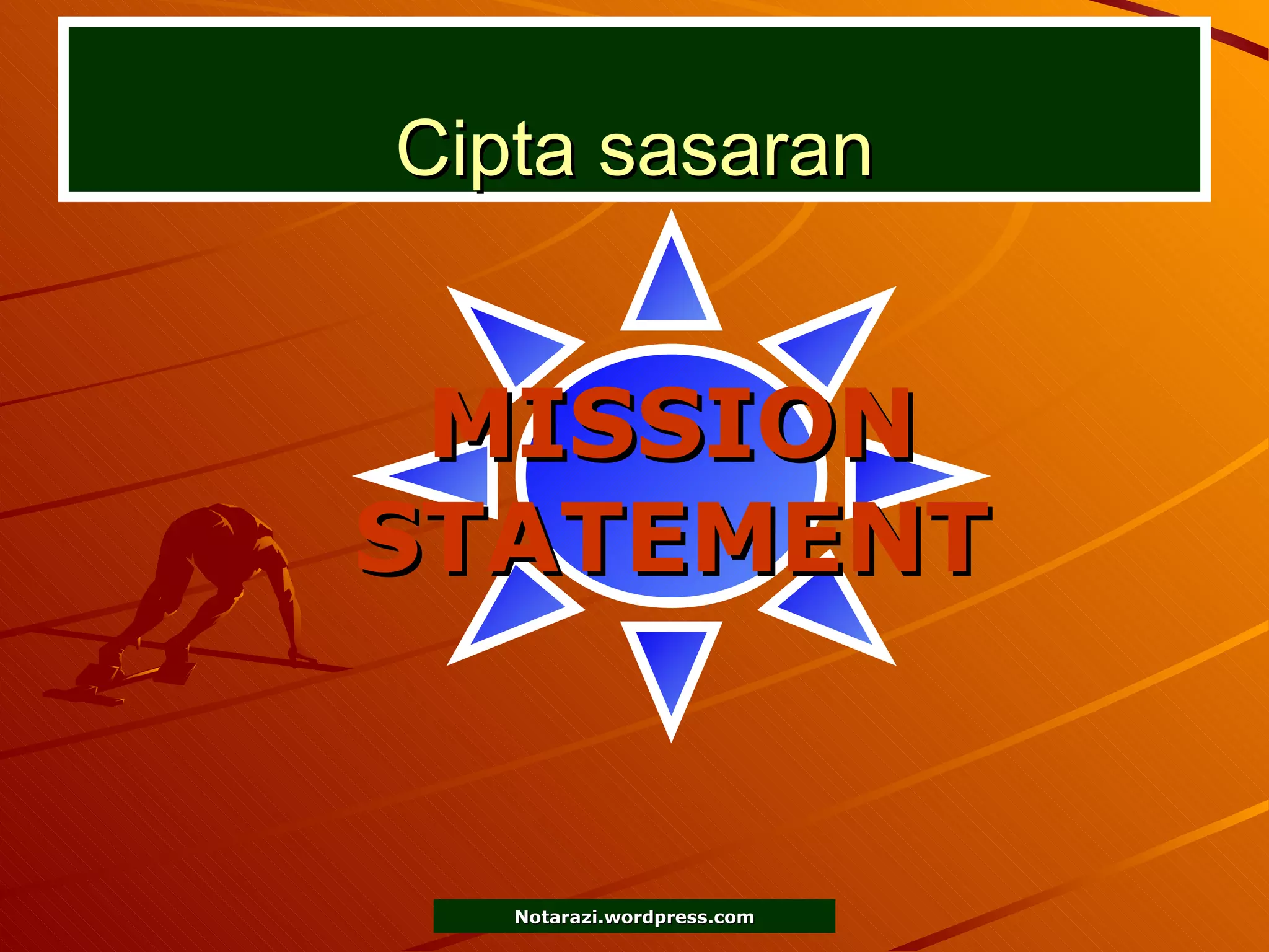 Cipta sasaran MISSION STATEMENT 