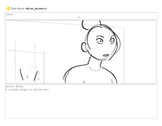 Scene
14
Action Notes
A soldier drops in behind her.
Mulan_Animatic
 