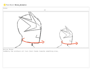 Scene
22
Action Notes
Suddenly the soldiers all turn their heads towards something else.
Mulan_Animatic
 