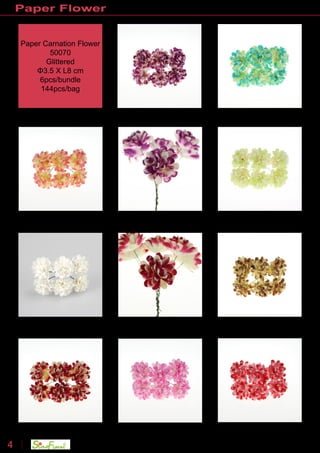 Manufacturer & Exporter
Paper Flower
4 sales@sinofloral.com
Paper Carnation Flower
50070
Glittered
Φ3.5 X L8 cm
6pcs/bundle
144pcs/bag
 