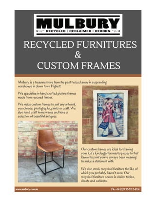 Recycled‬ Furnitures‬ and Custom‬ Frames‬.