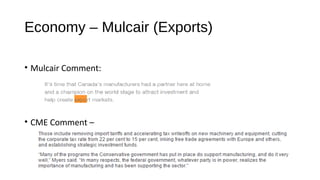Economy – Mulcair (Exports)
• Mulcair Comment:
• CME Comment –
 