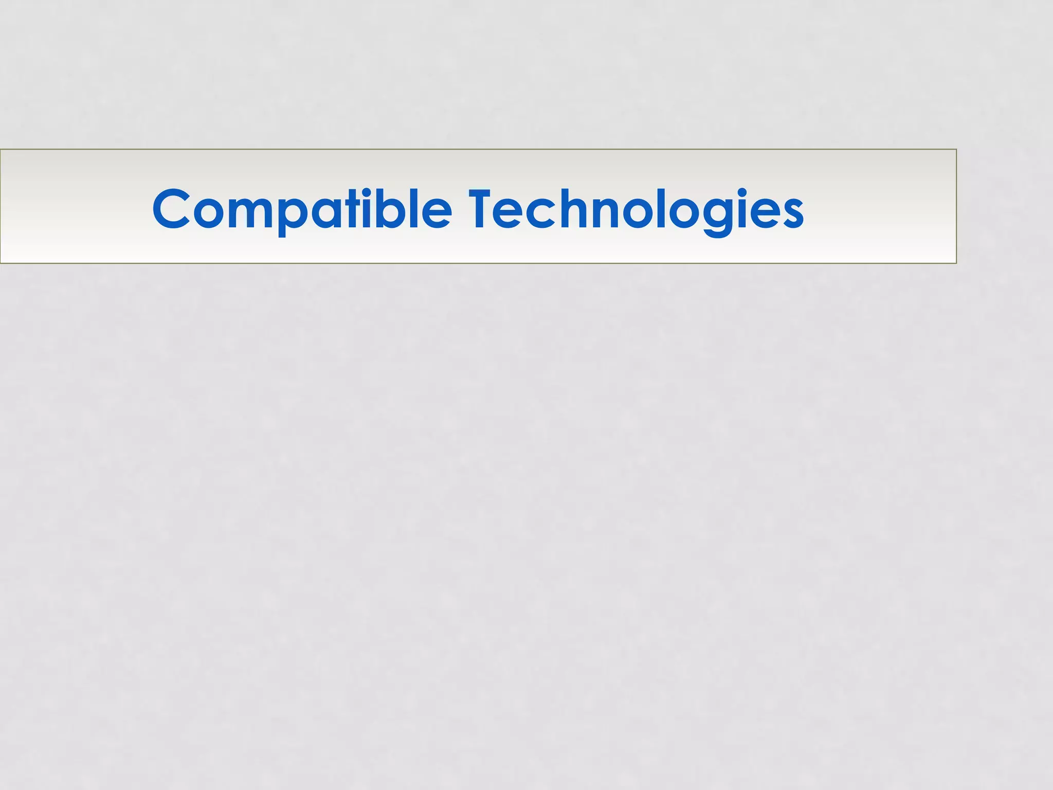 Compatible Technologies