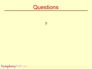 © 2005
Questions
?
 